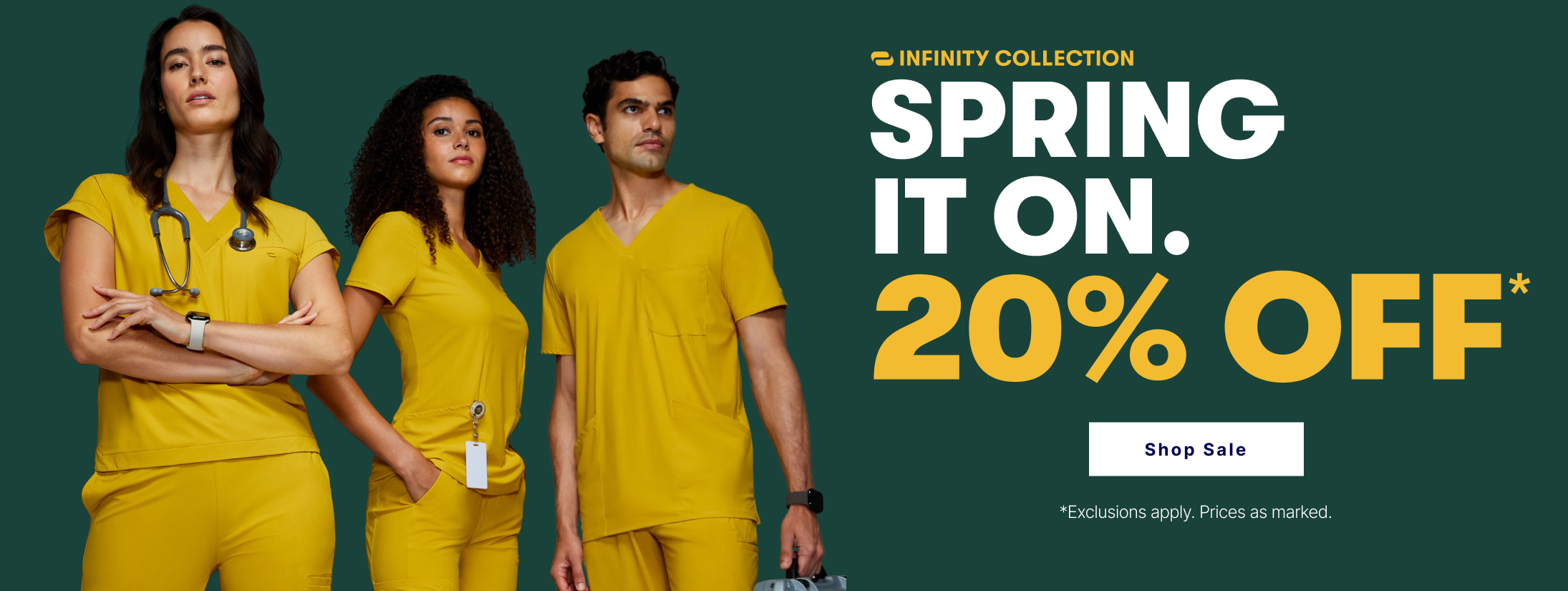 Spring it on. 20% Off* Infinity Collection. Shop Sale. *Exclusions apply. Prices as marked.